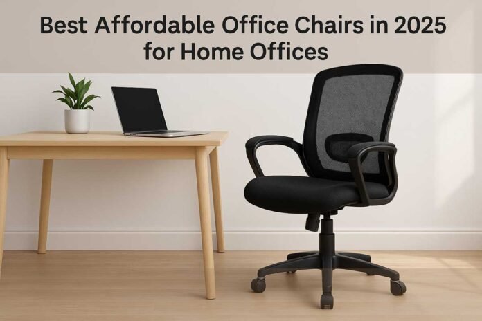 best affordable office chairs in 2025 for home offices